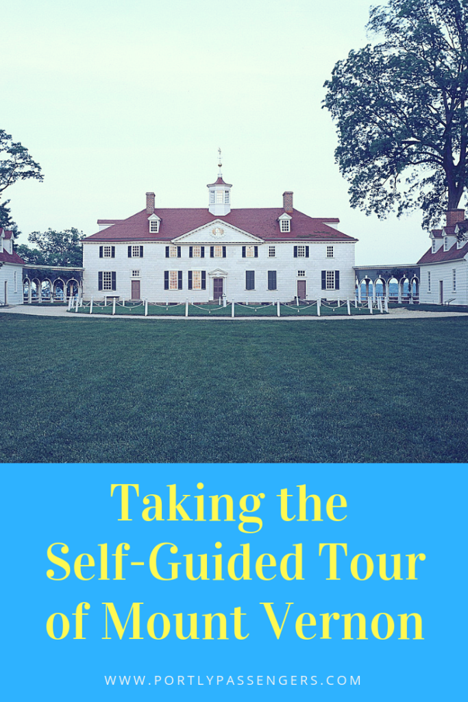 Tips for the self-guided tour of Mount Vernon